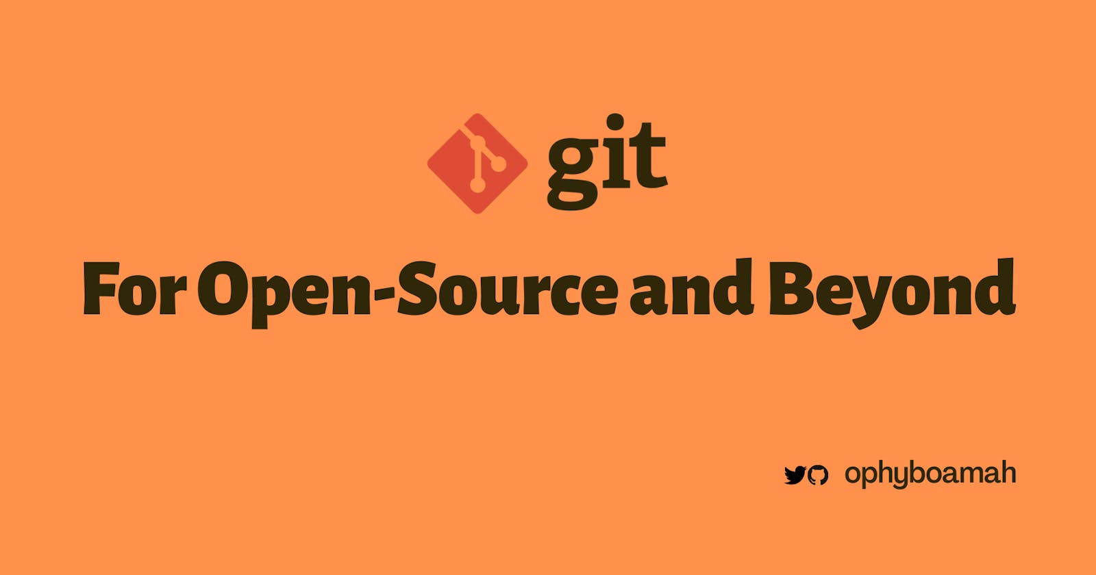 Git: For Open-Source and Beyond