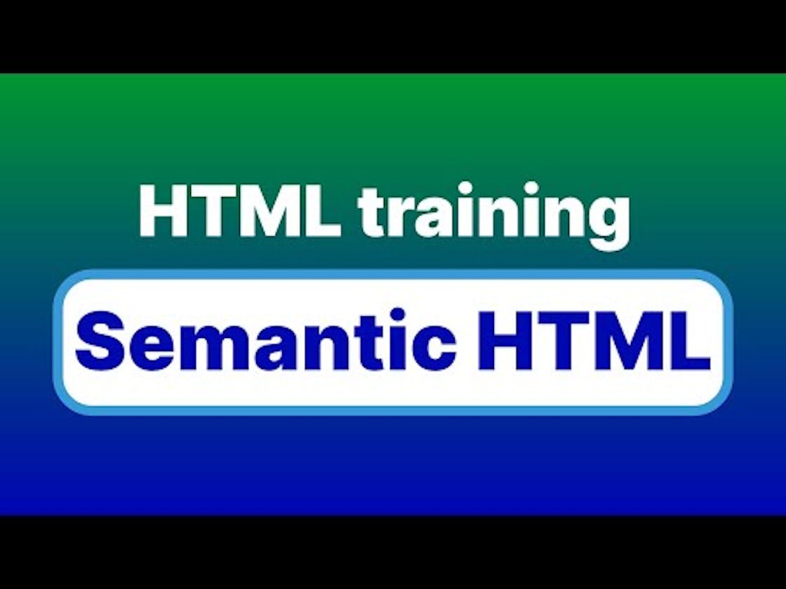 Semantic HTML Explained