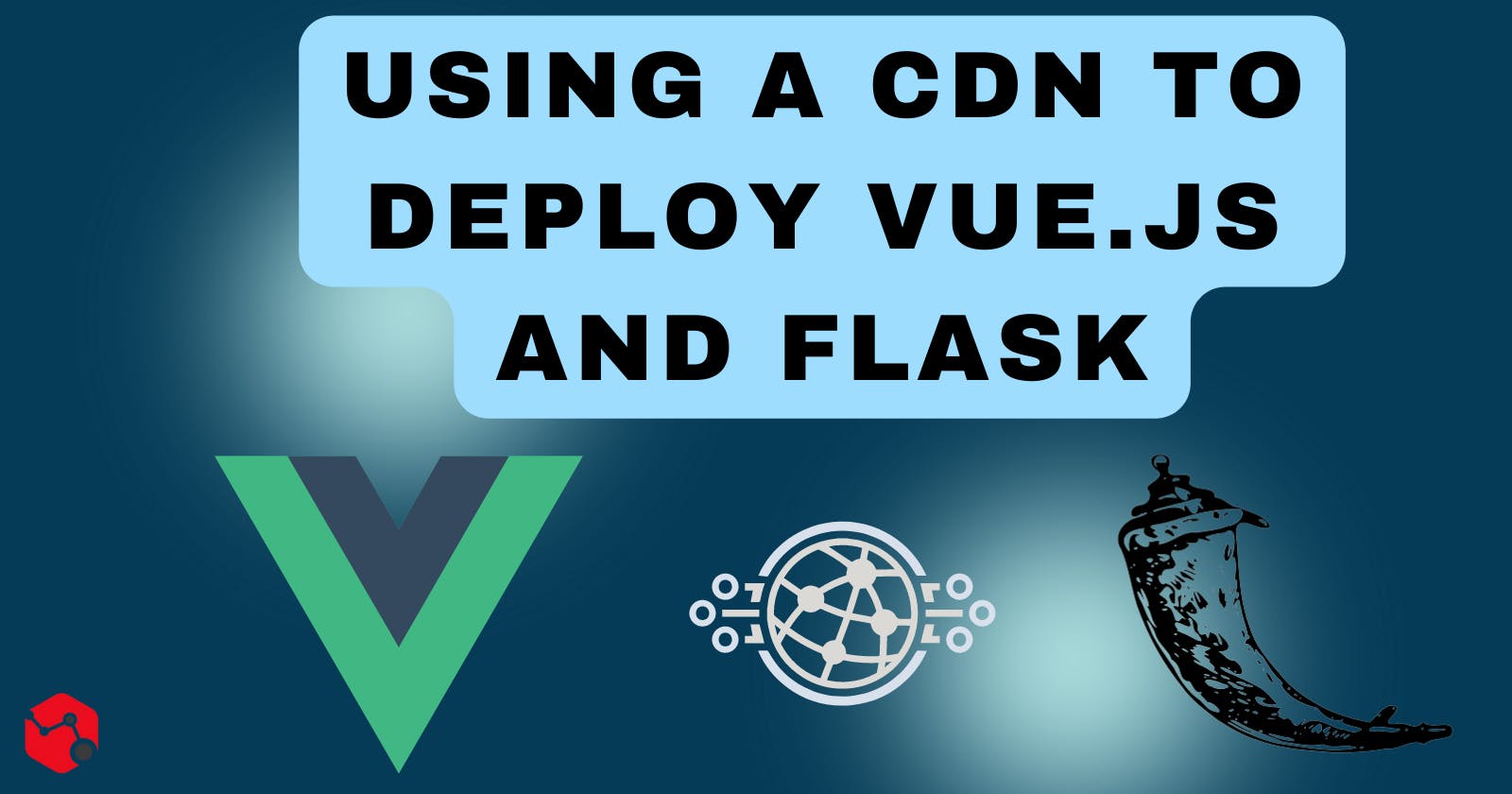 Using a CDN to Deploy Vue.js and Flask