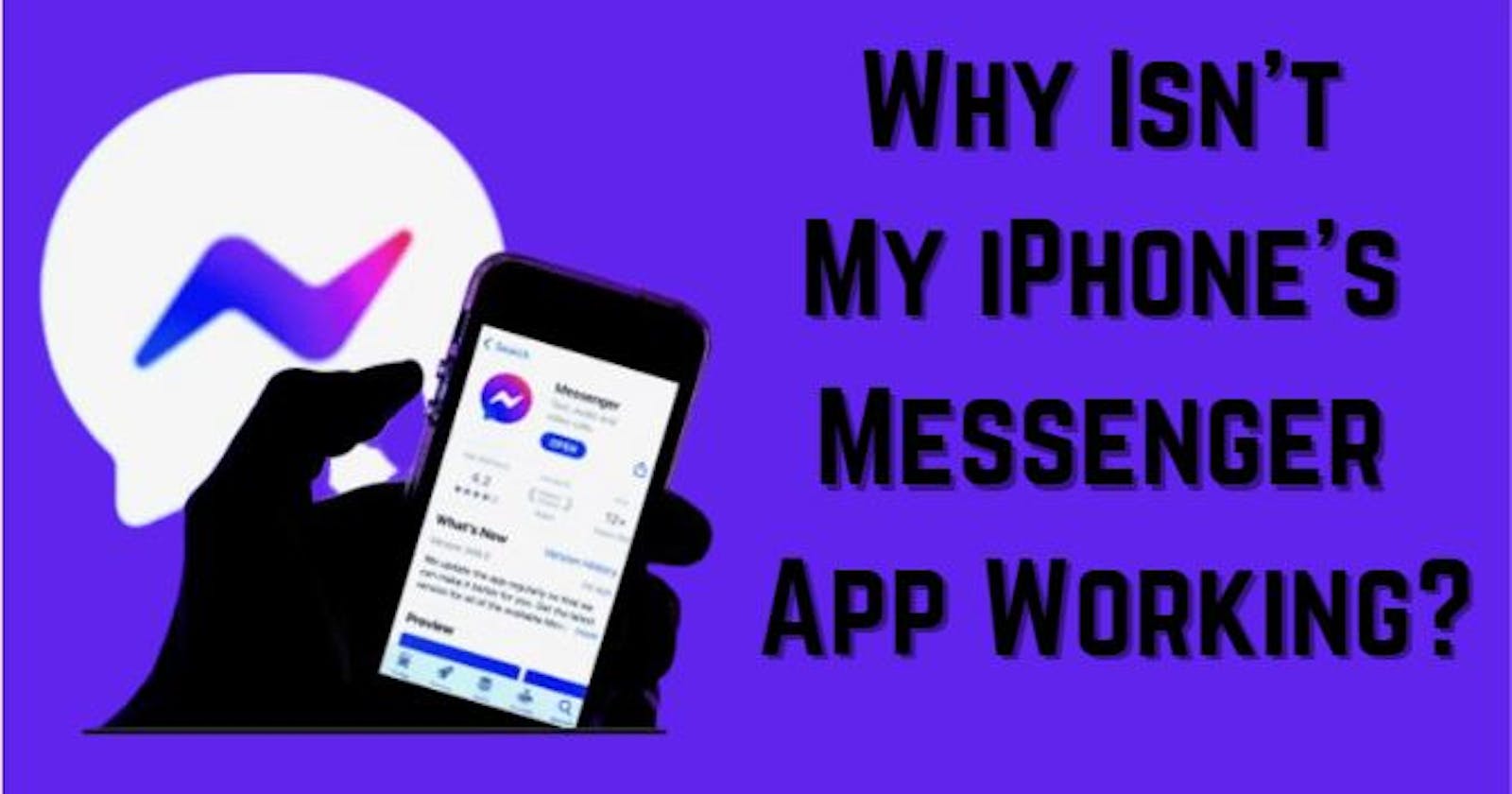 Why Isn't My iPhone's Messenger App Working?