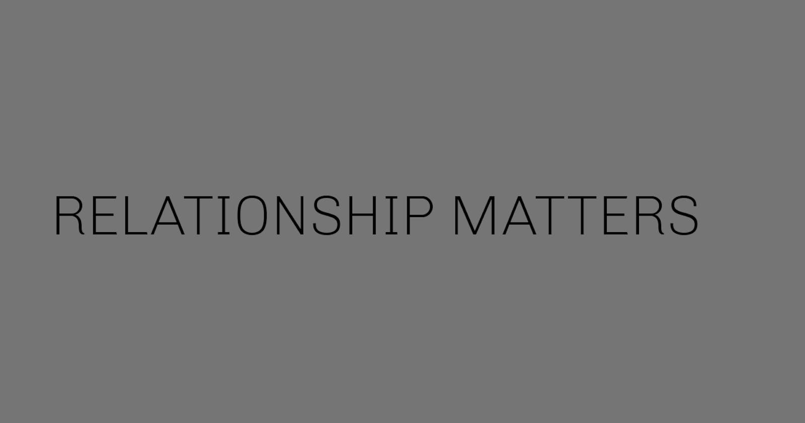 RELATIONSHIP MATTERS Part 2