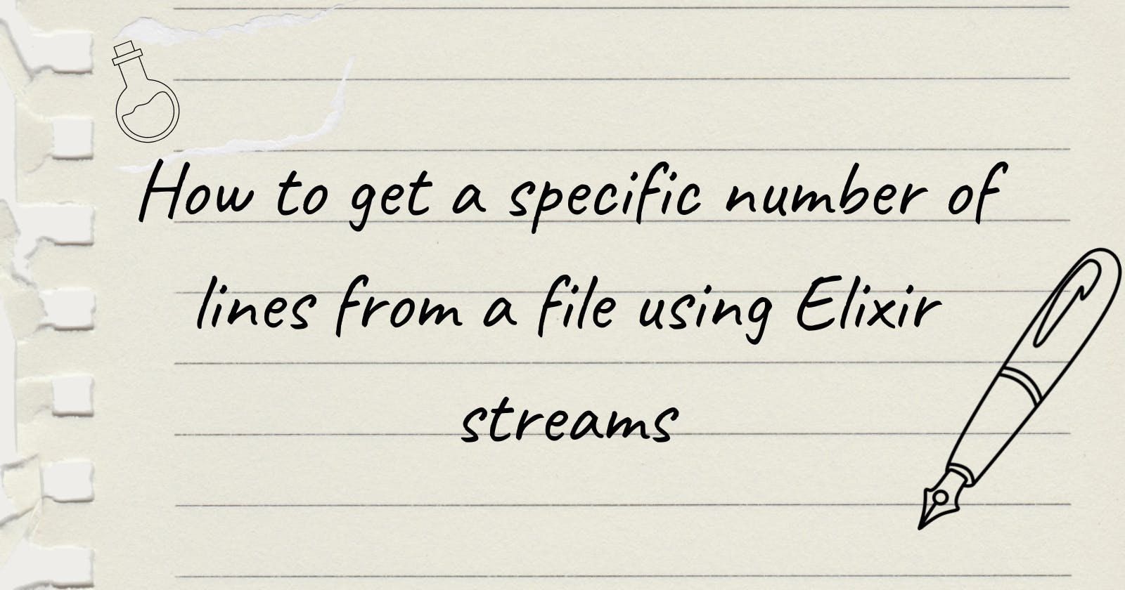 How to get a specific number of lines from a file using Elixir streams