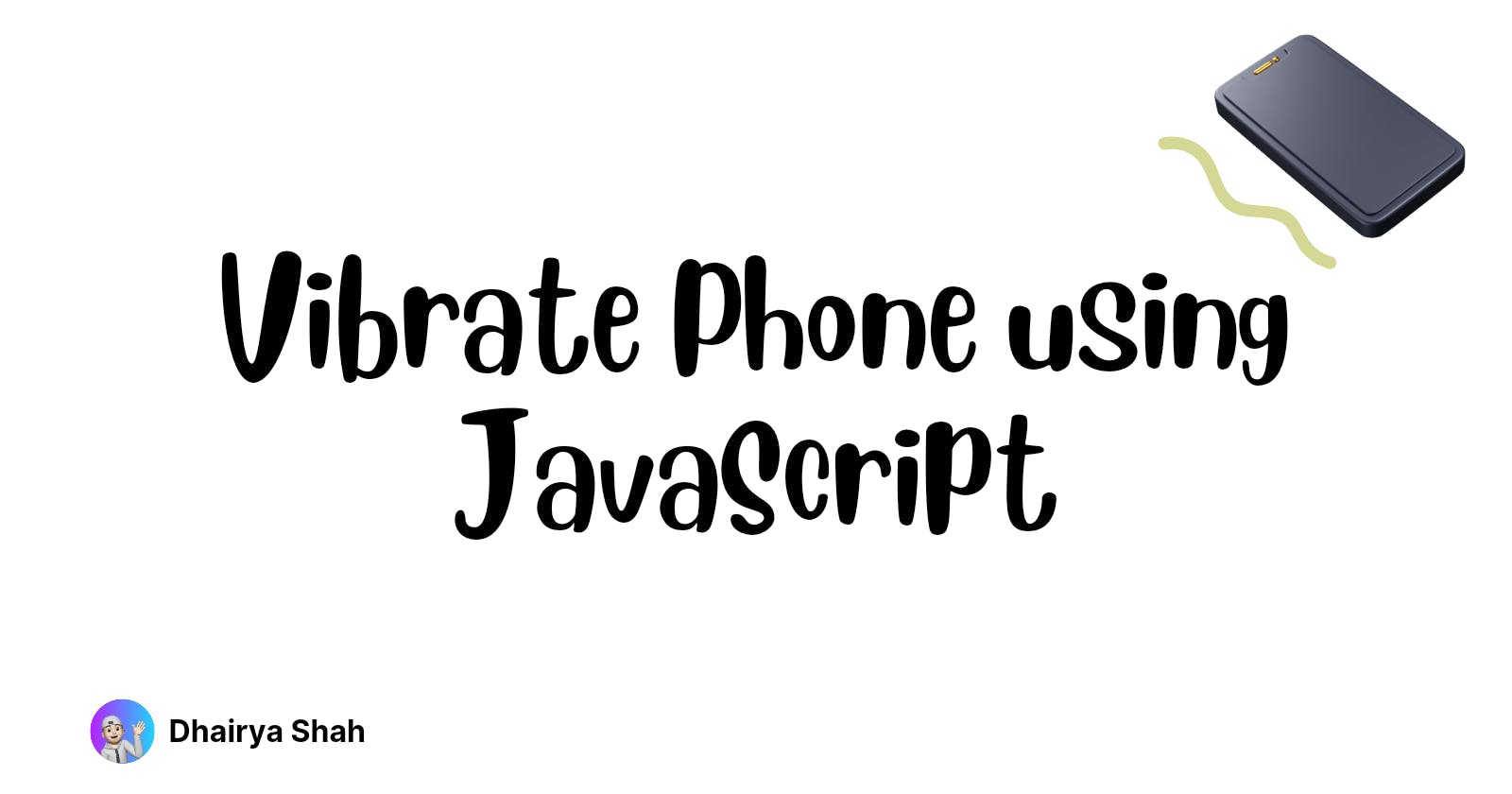 Vibrating your phone with JavaScript 📱