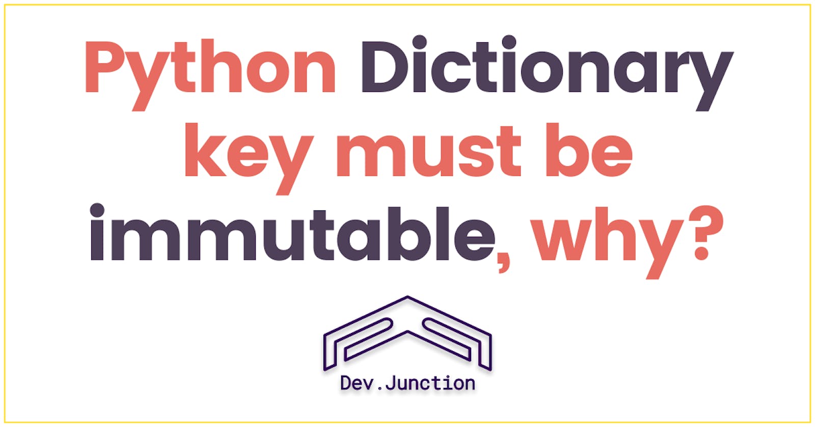Why must Python dictionary keys be immutable?