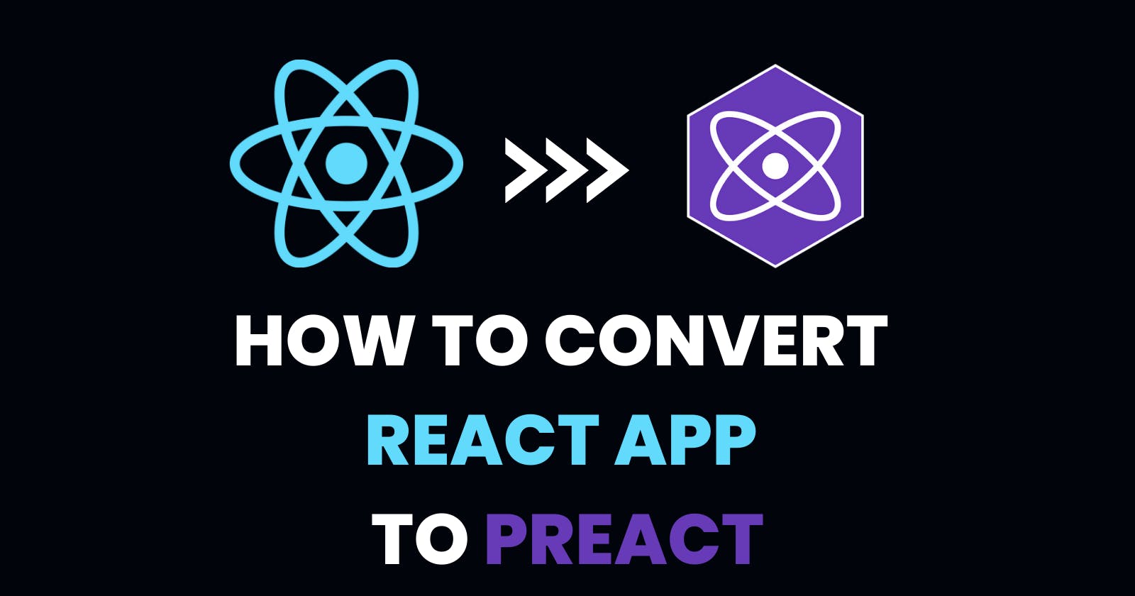 How to Convert React App to Preact