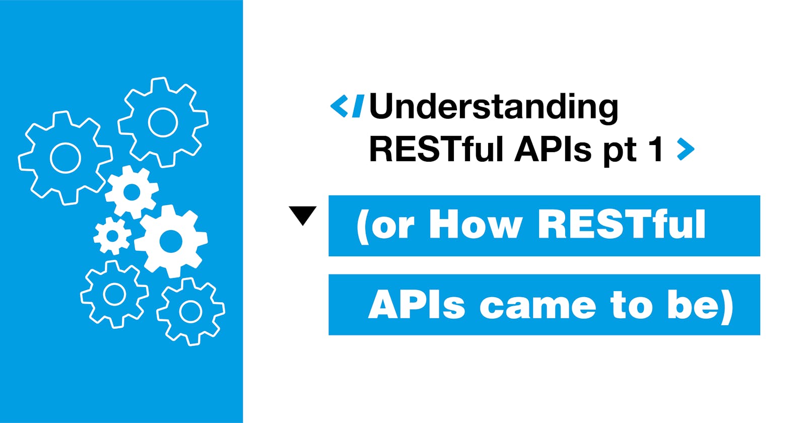 Understanding RESTful APIs pt 1