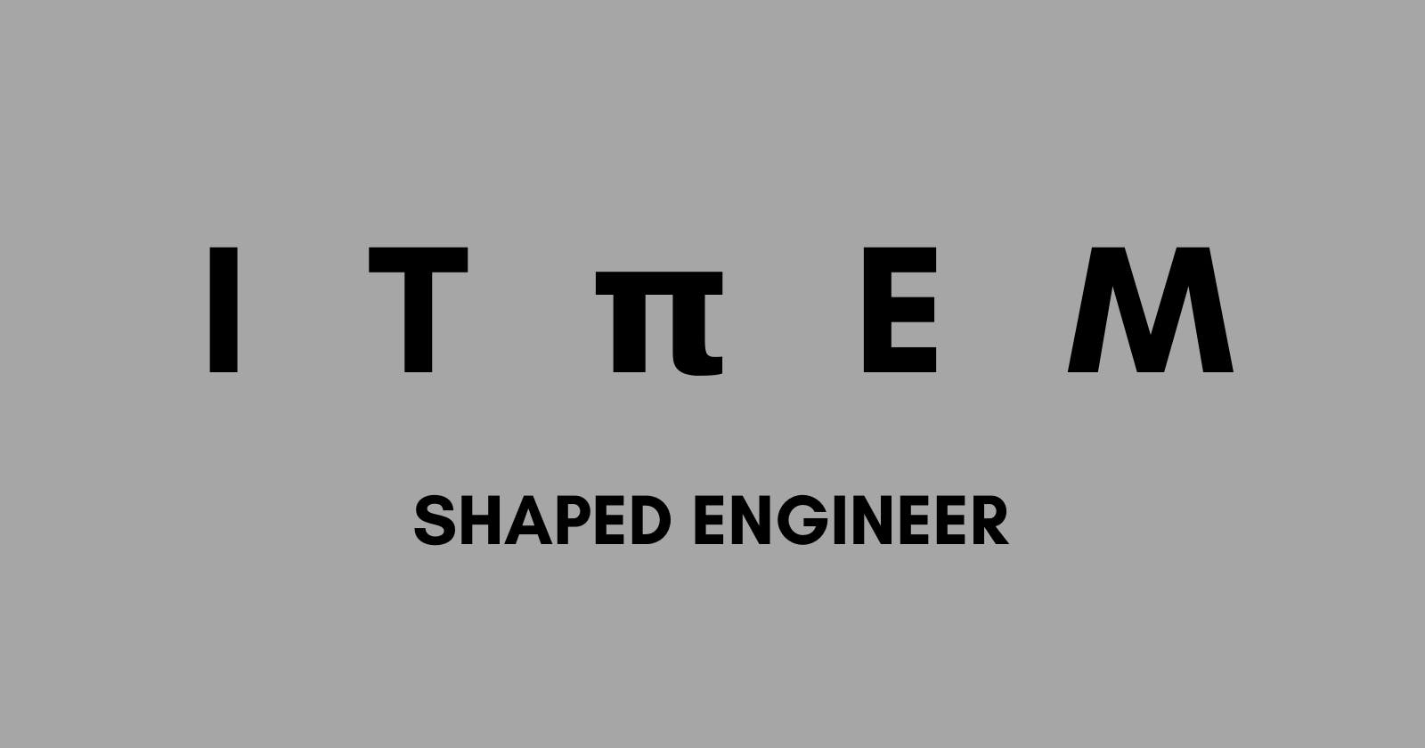 Which Shaped Engineer you are ?
