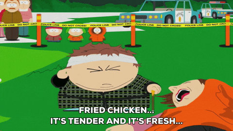 Cartman trying to use his psychic powers to guess what he's touching with his eyes closed. He's touching someone's dead body and saying "Chickens. It's tender and it's fresh" 