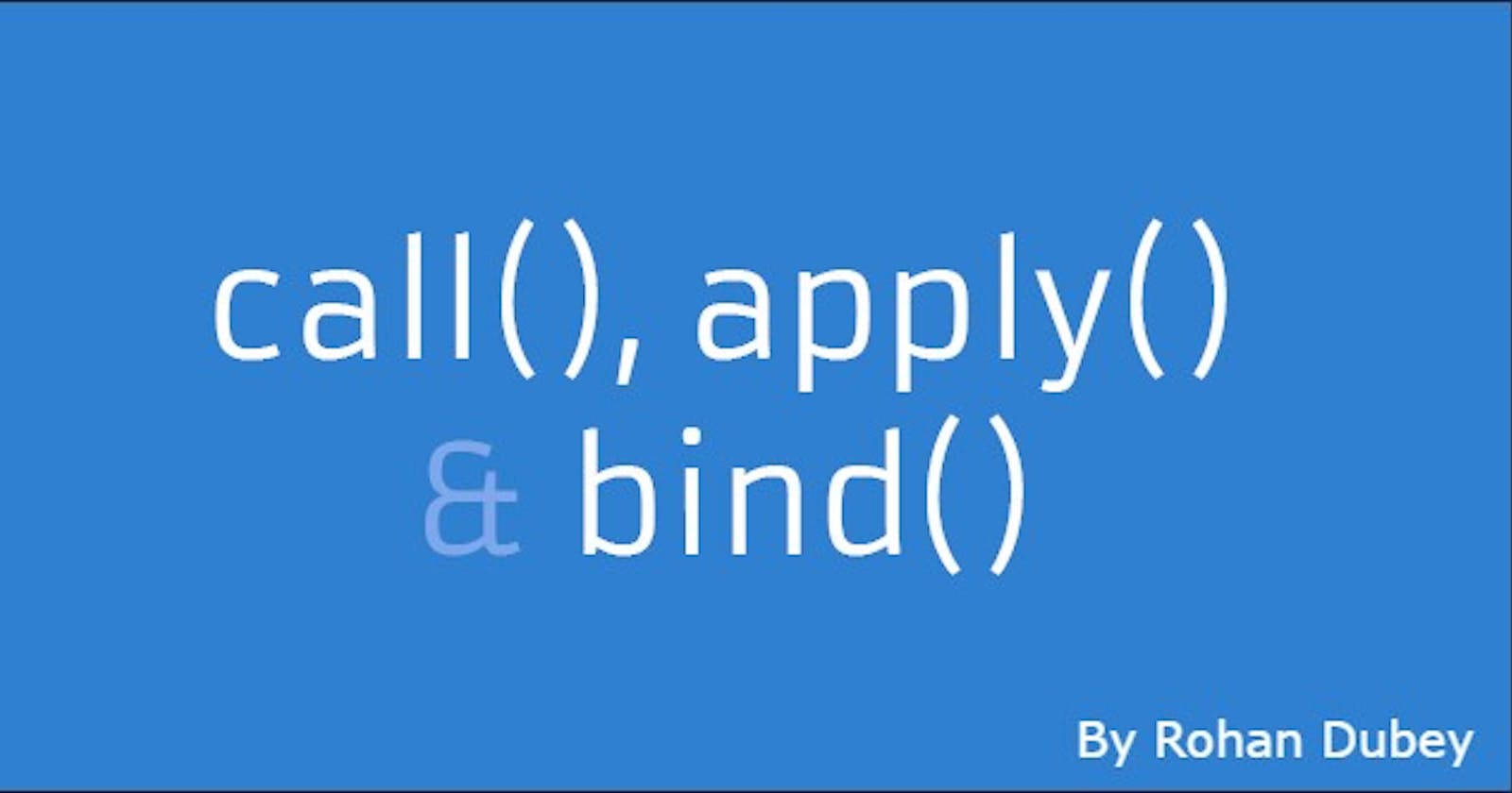 Binding +  Call, Apply and Bind in JavaScript