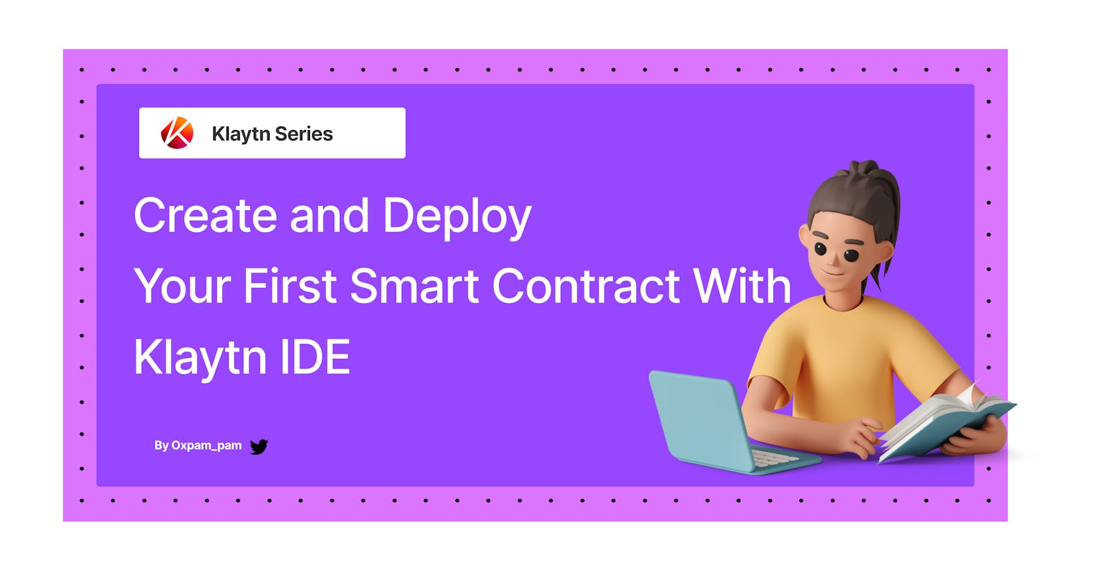 Create and Deploy Your First Smart Contract With Klaytn IDE