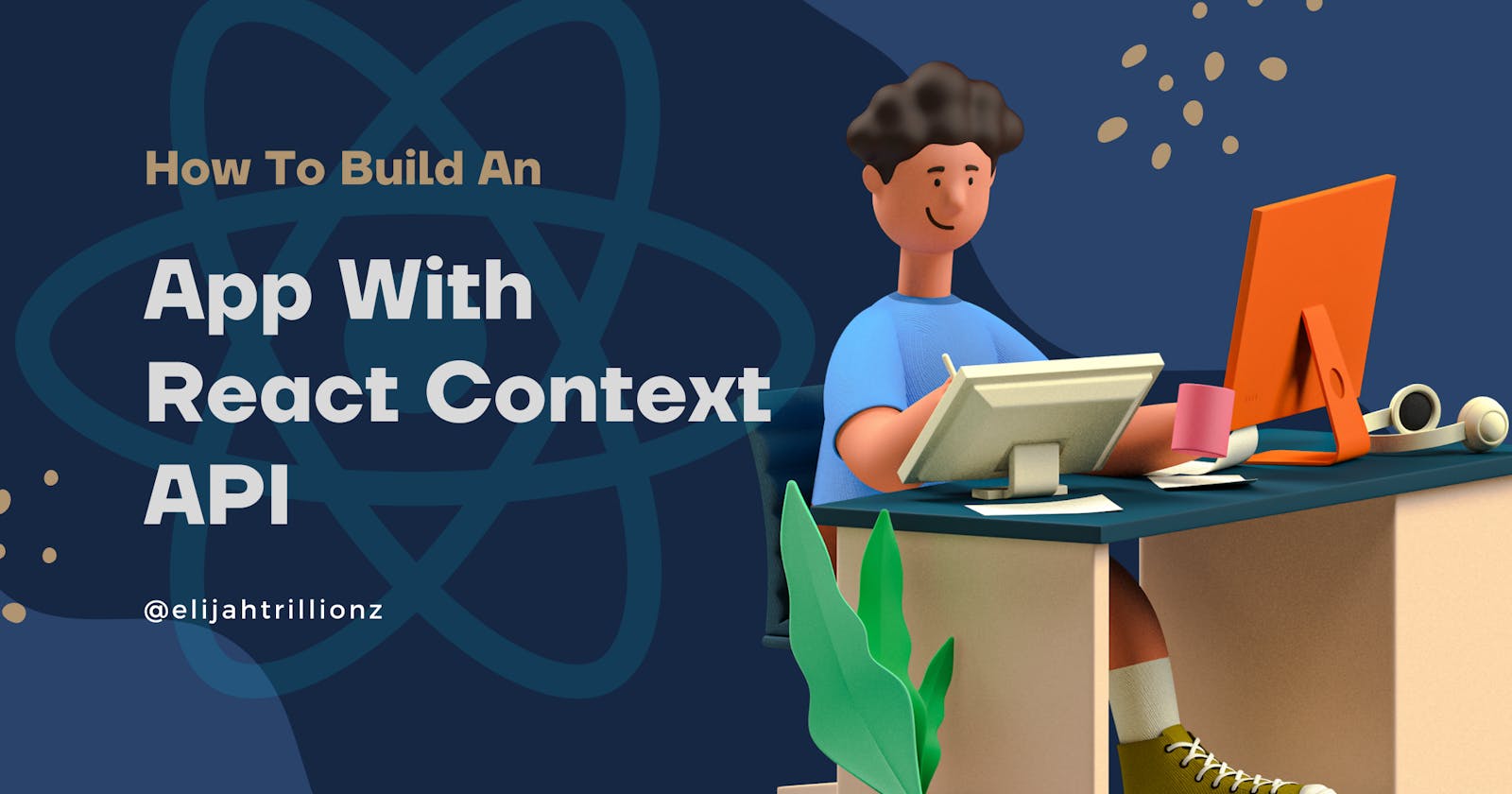 Build a Blog with React Context API - Beginners' Guide