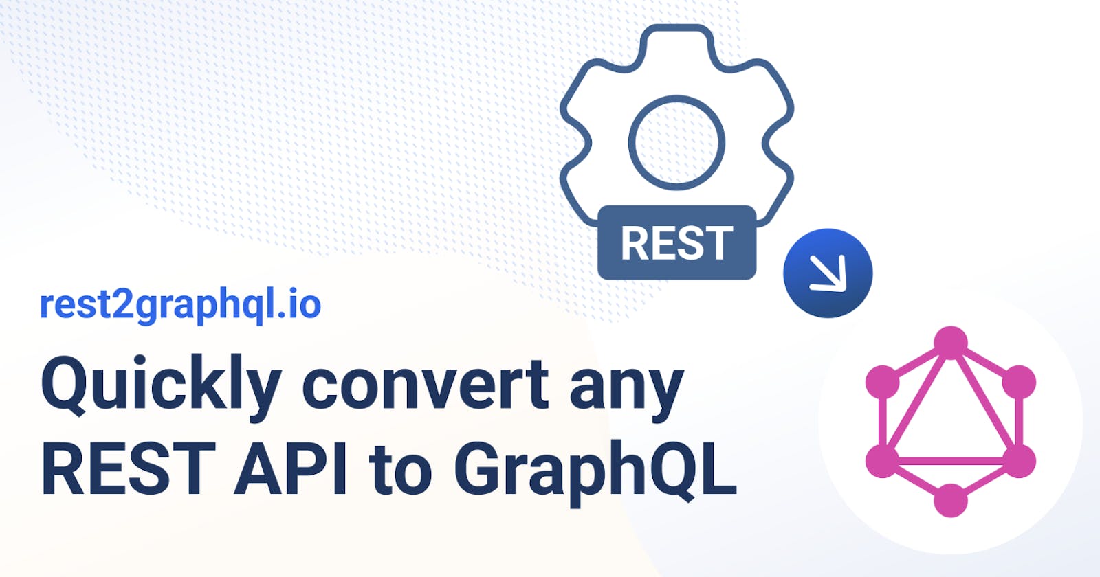 Convert REST to GraphQL: A New Low-Code Approach