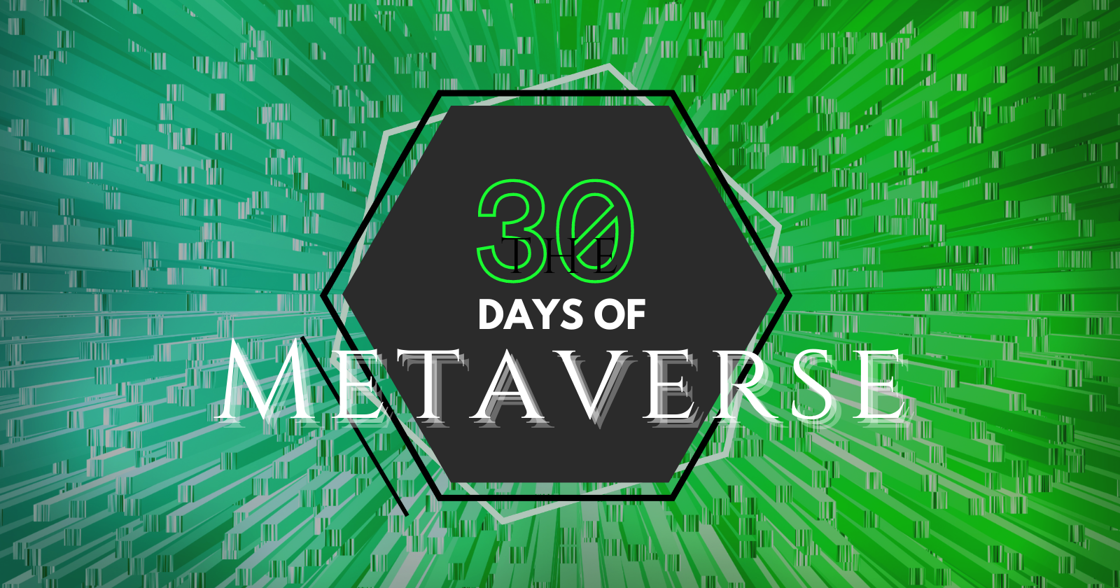 Introducing #30DaysOfMetaverse