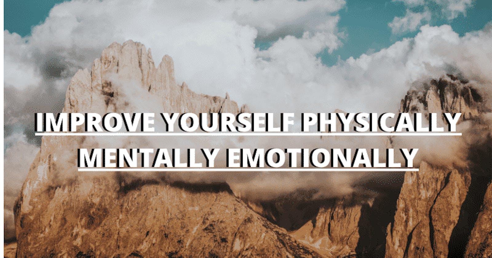 How to maintain yourself by Physically, Emotionally and Spiritually?