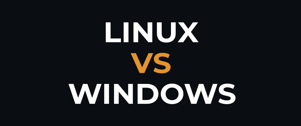 Linux Programming Vs Windows Programming Why is Linux better for programming than Windows? Linux vs Windows