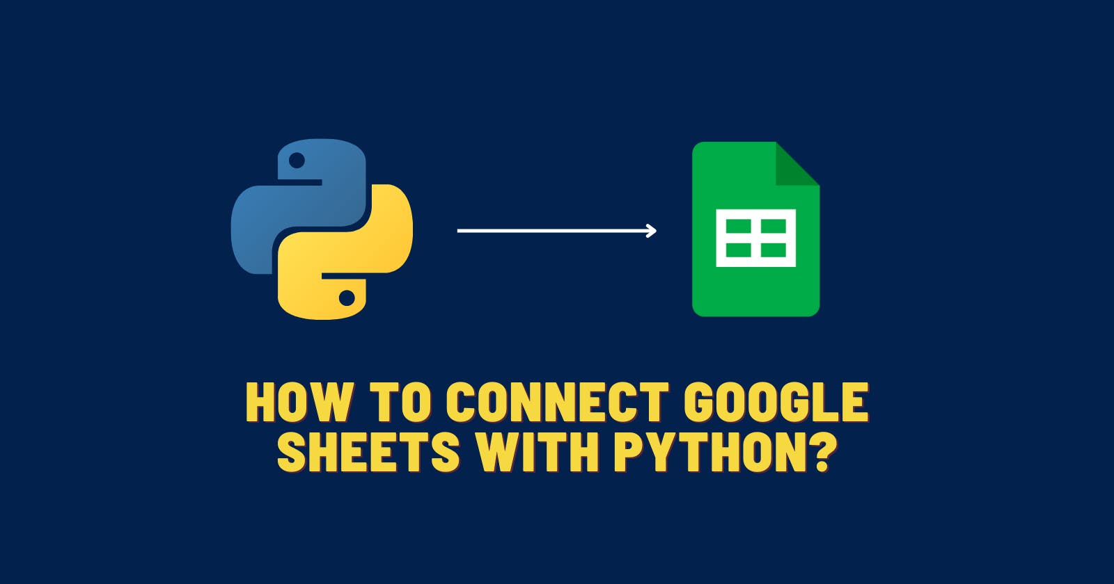 Connecting Python to Google Sheets