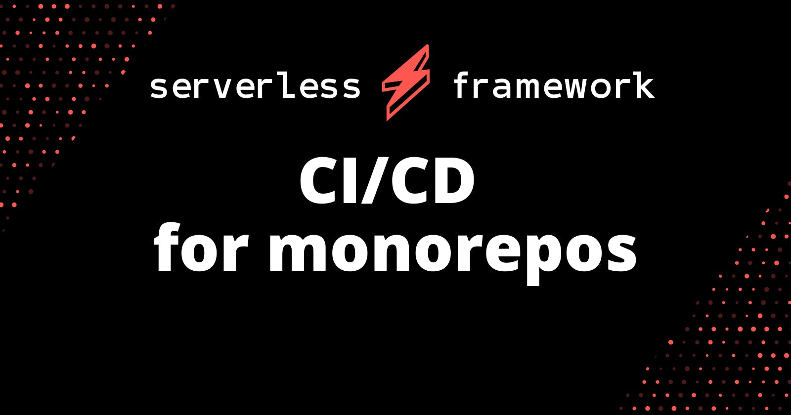 CI/CD for monorepos