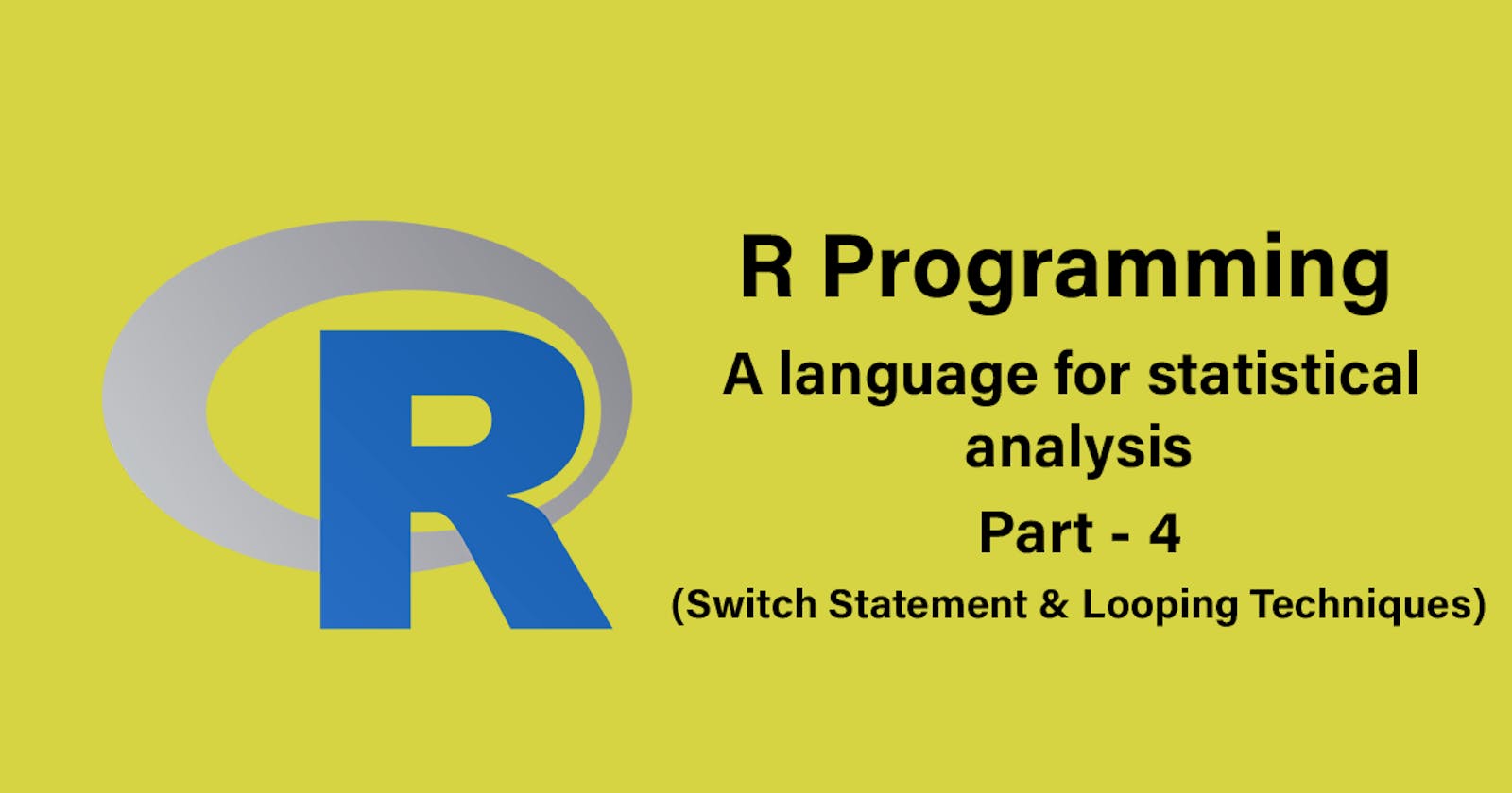R Programming - Switch Statement and Looping Techniques.