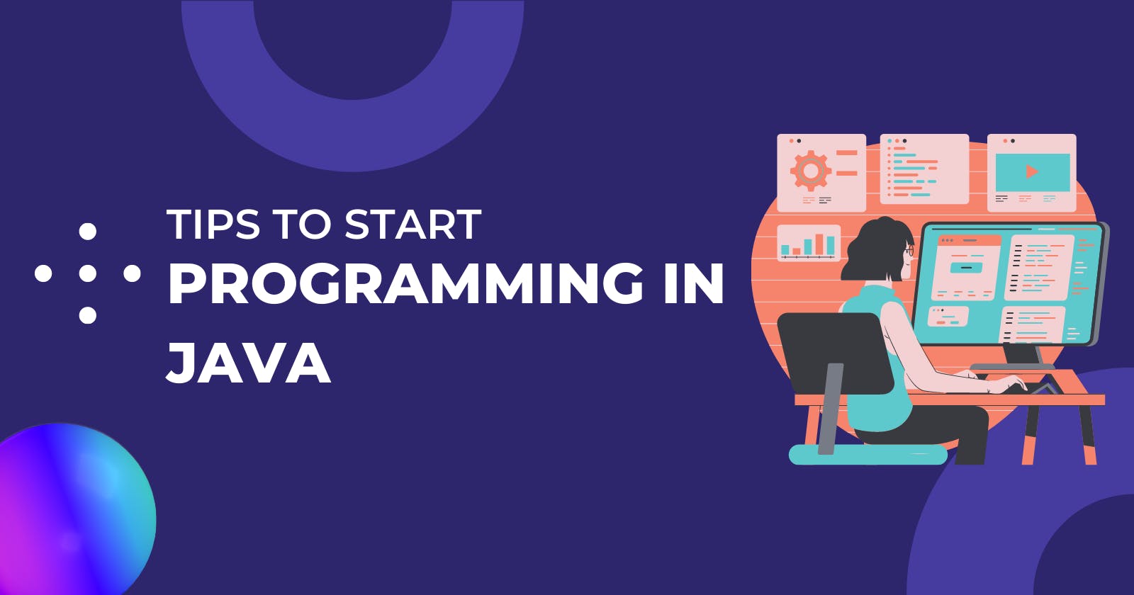 Tips to Start Programming in Java