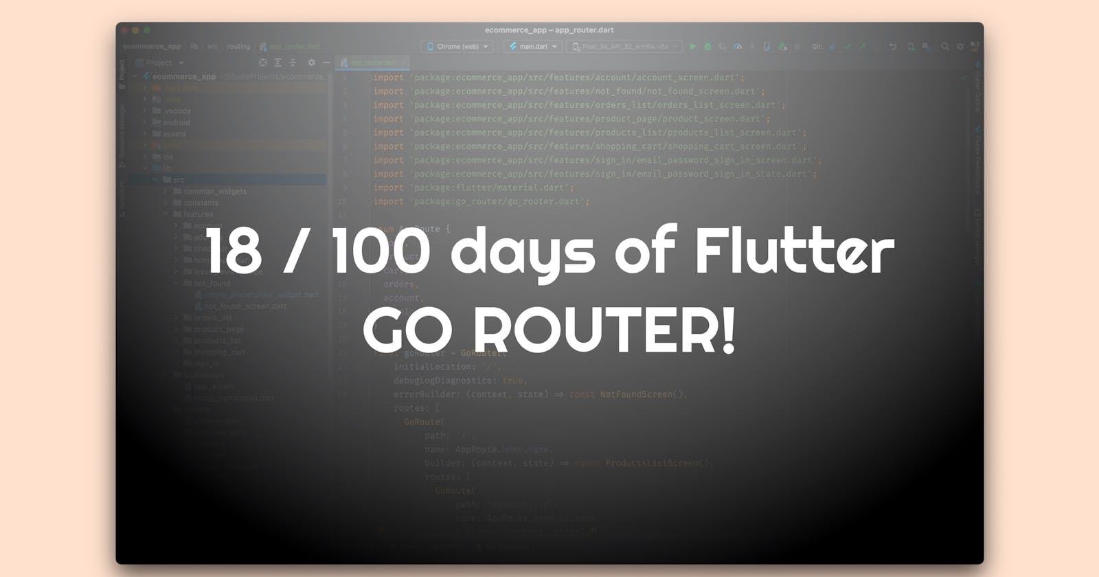 📱 18 / 100 Days Of Flutter, Kate's edition — go_router, Enums and Positioned