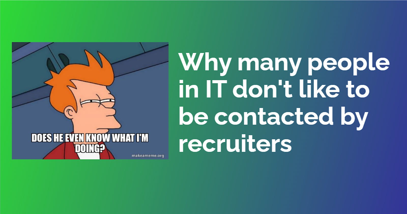 Why many people in IT don't like to be contacted by recruiters
