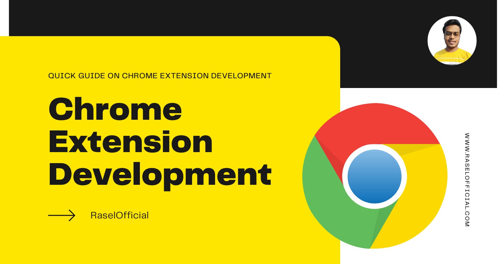 Chrome Extension Development Quick Guide By RaselOfficial