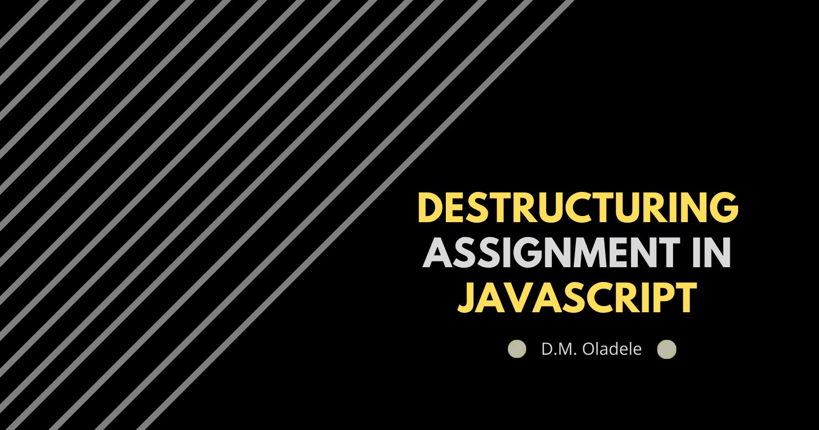 Destructuring assignment in javaScript