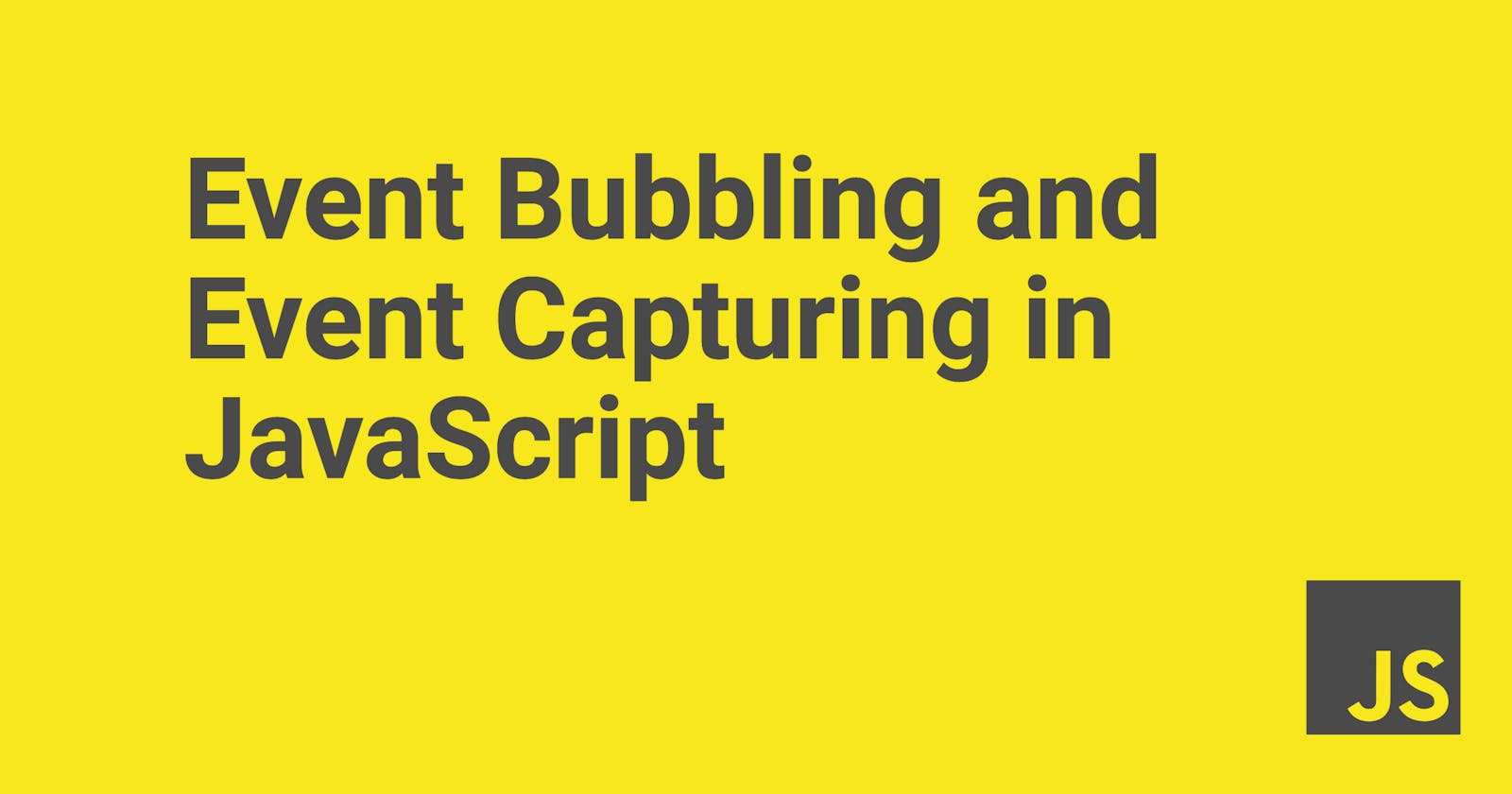 Event Bubbling and Event Capturing in JavaScript