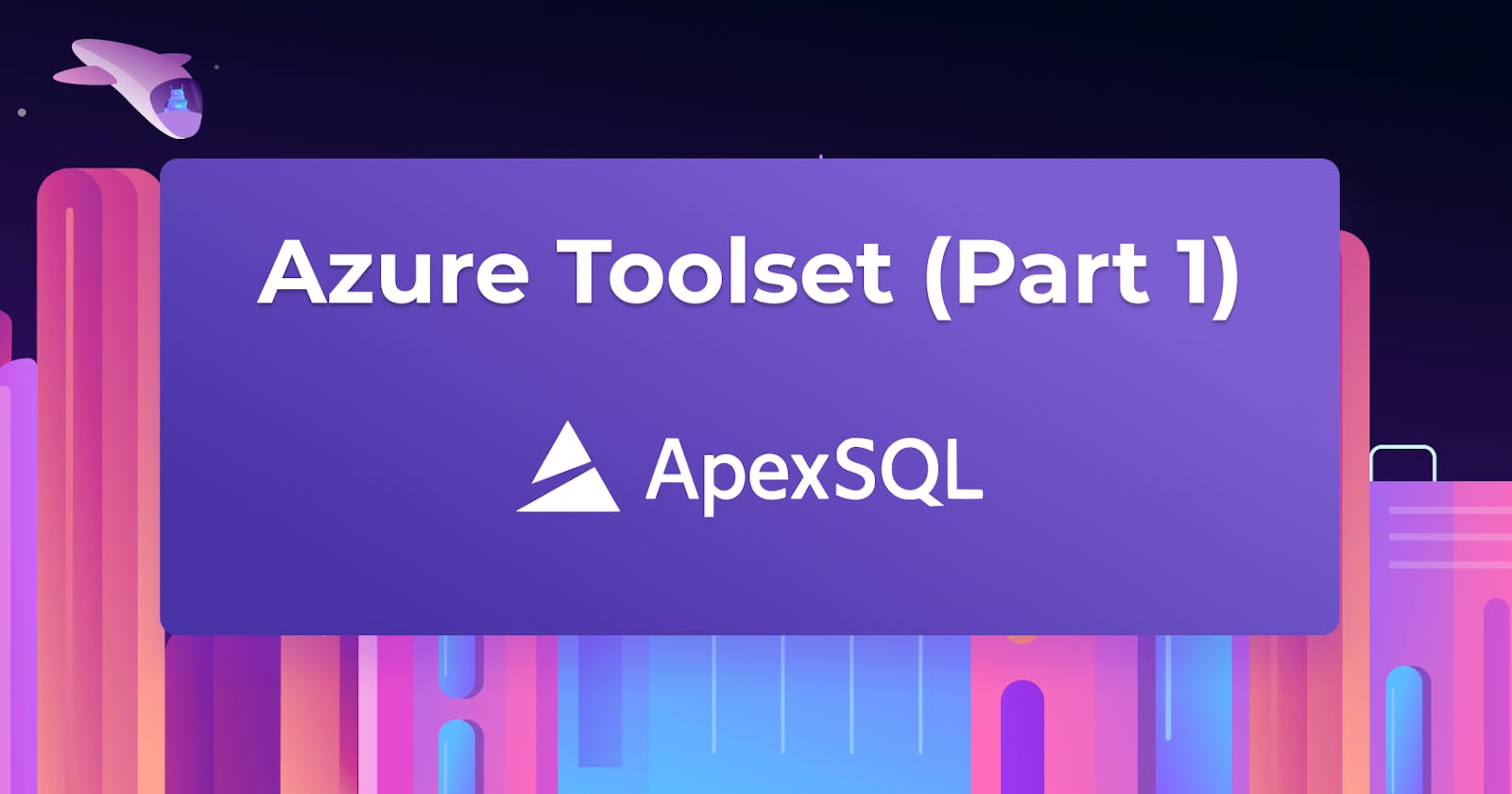 Azure SQL Database Tools Part 1: ApexSQL