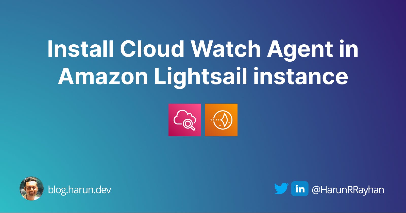Install Cloud Watch Agent in Amazon Lightsail instance for Monitoring, Logging & Debugging