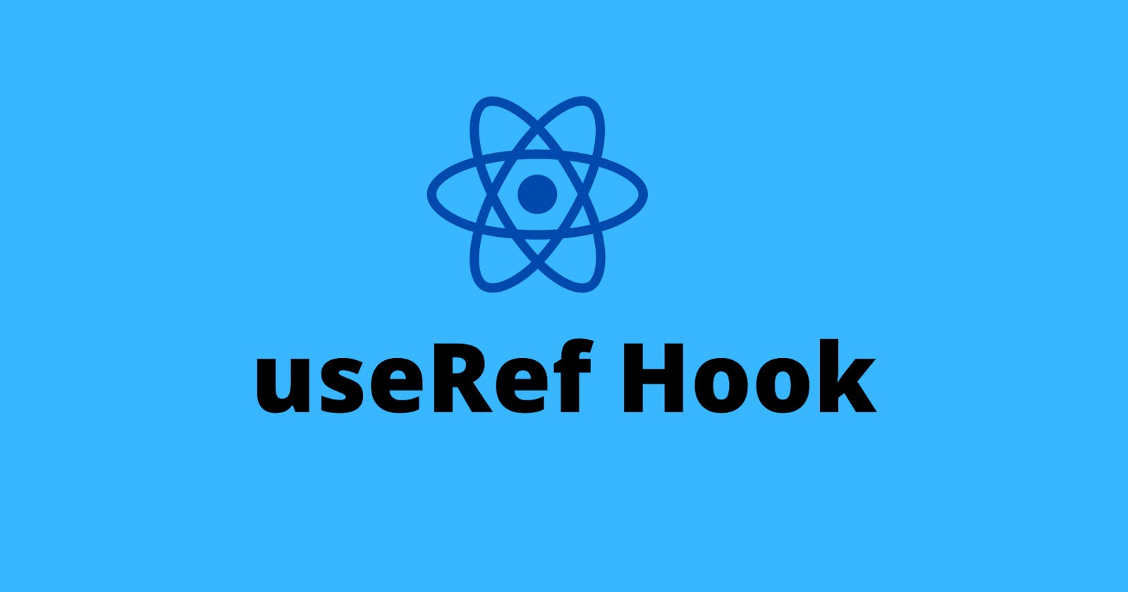 useRef Hook: React