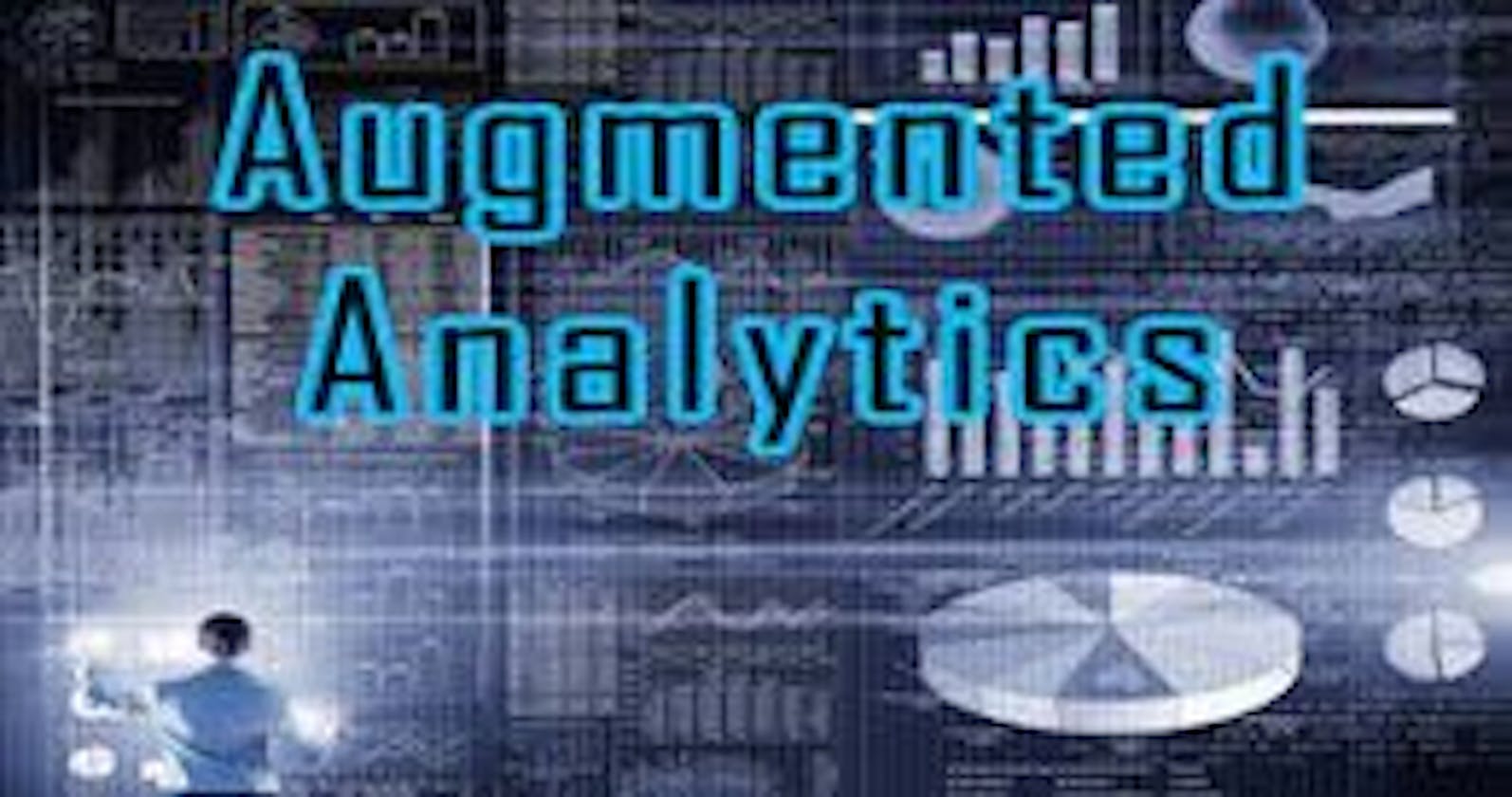 Understanding Augmented Analytics