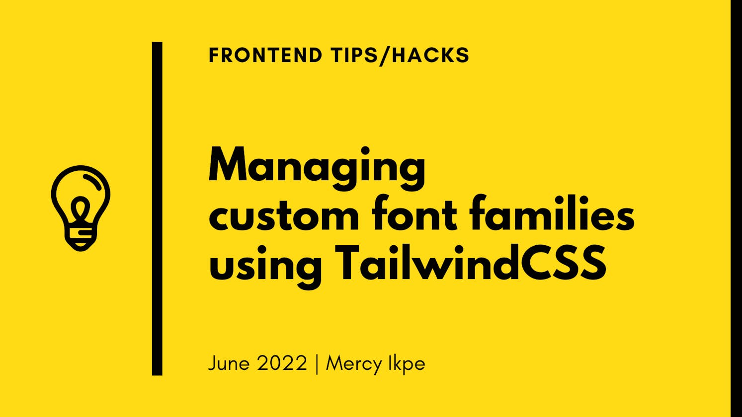 Managing custom font families using Tailwind CSS