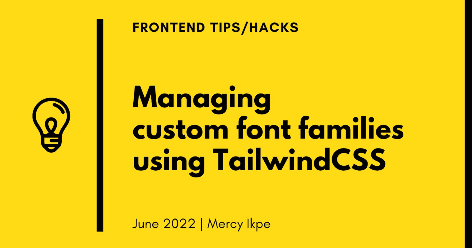 Managing custom font families using Tailwind CSS