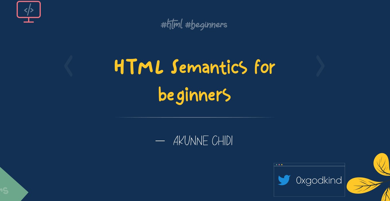 HTML Semantics for beginners