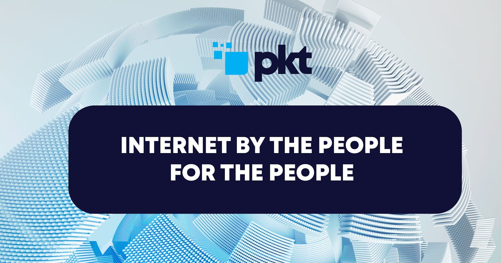 PKT: The First Bandwidth-Based Proof-of-Work Blockchain Aimed at Decentralizing Access to the Internet.