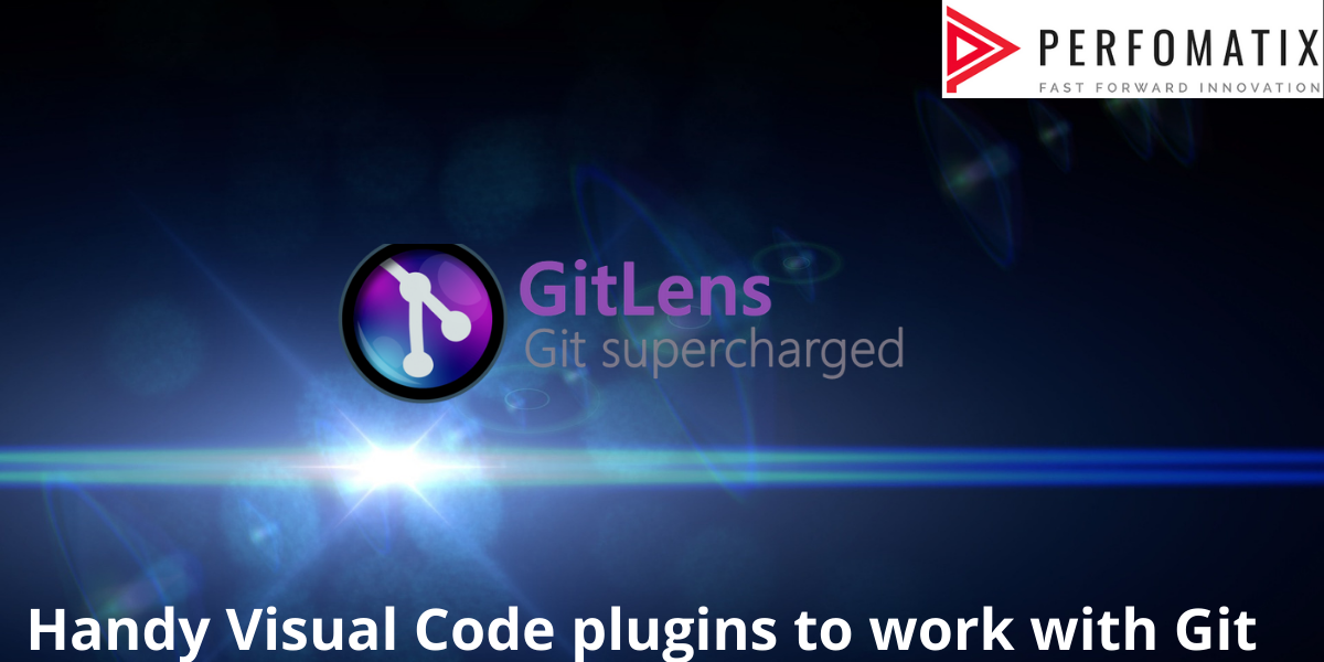 6 Handy Visual Code Plugins to Work with Git