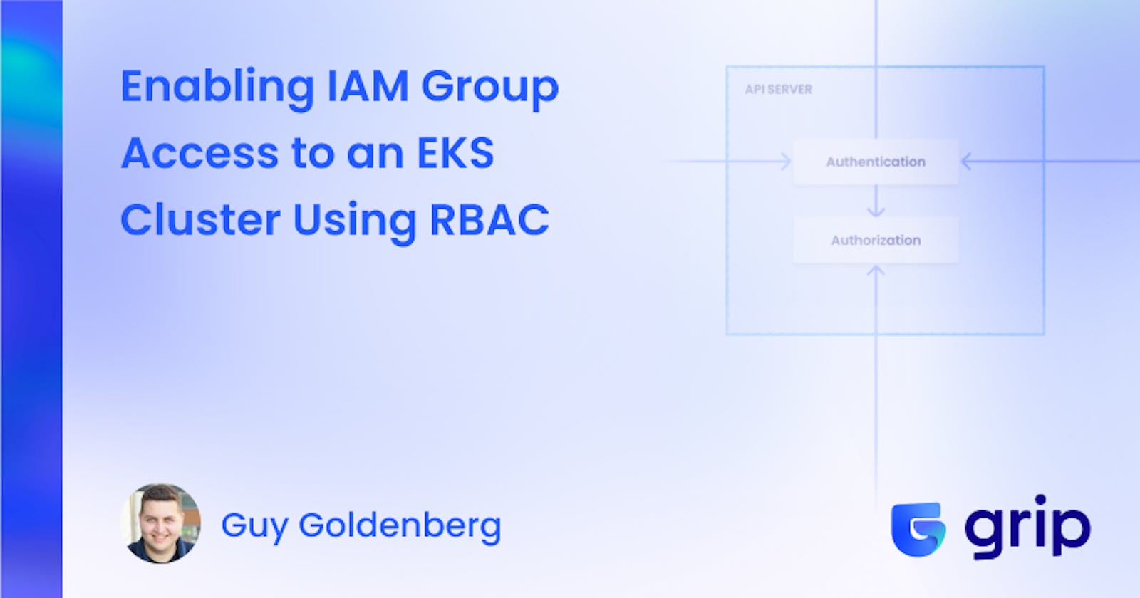 Enabling AWS IAM Group Access to an EKS Cluster Using RBAC