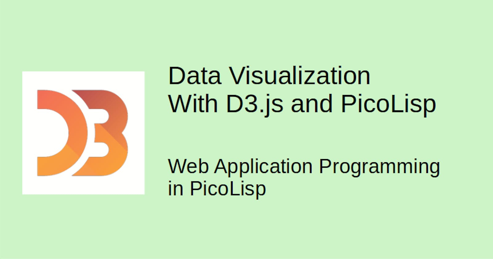 Data Visualization with D3.js and PicoLisp