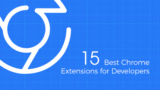 16 Best Chrome Extensions For Developers