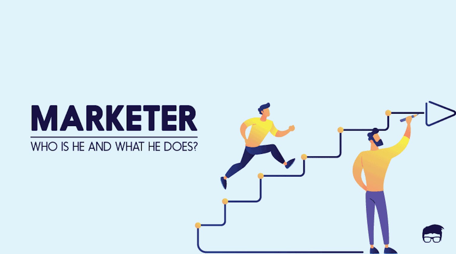 Marketer. 
who Is He And What Does He Do?