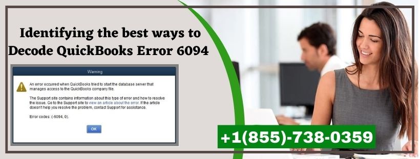 Identifying The Best Ways To Decode QuickBooks Error 6094