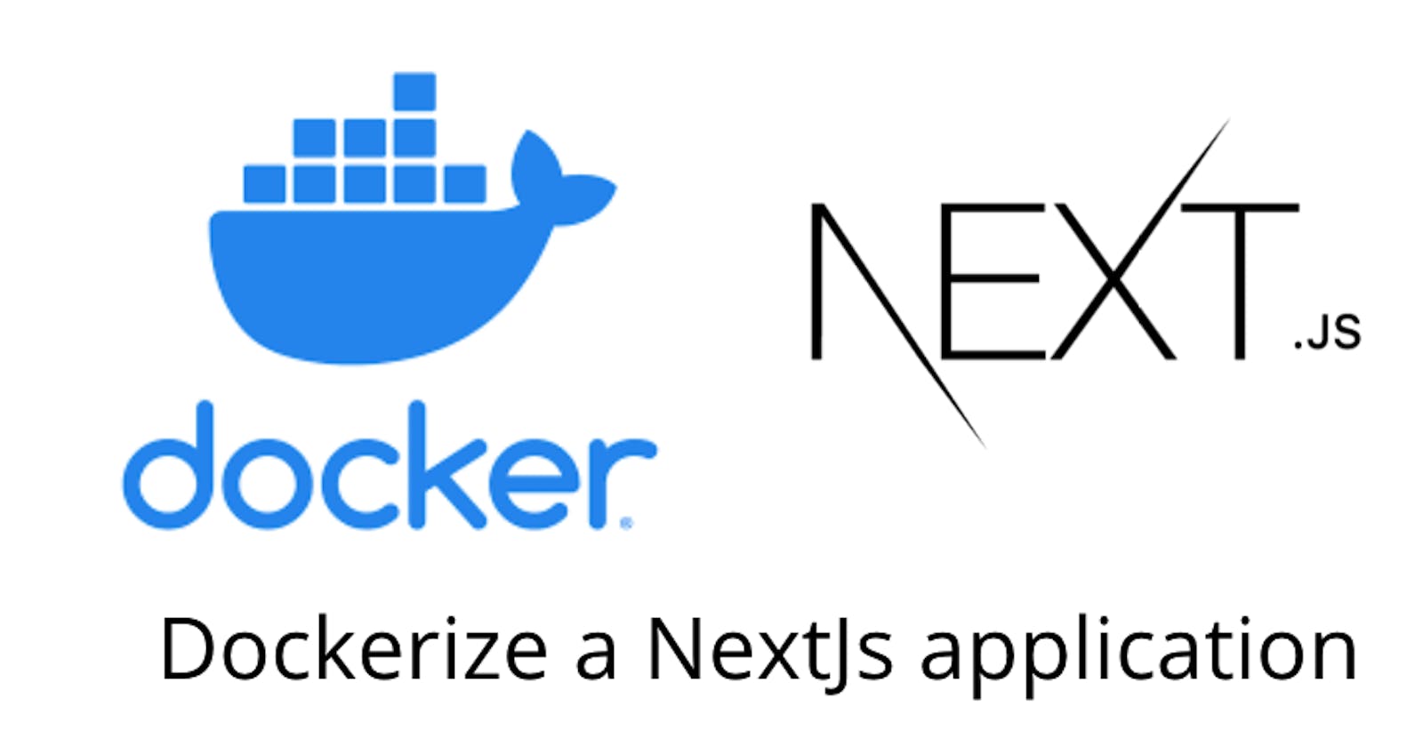 How to Dockerize a NextJs application?