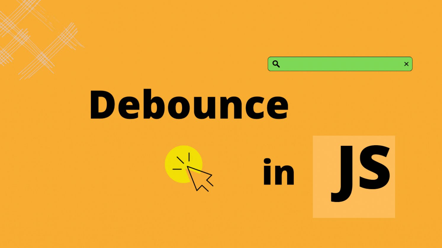Comprehensive guide to Debounce in JavaScript