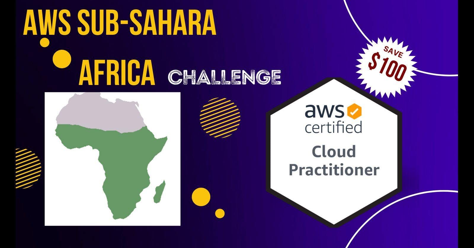 How to get AWS Certified for free
with the AWS Sub-Saharan Africa
Cloud Practitioner CHALLENGE