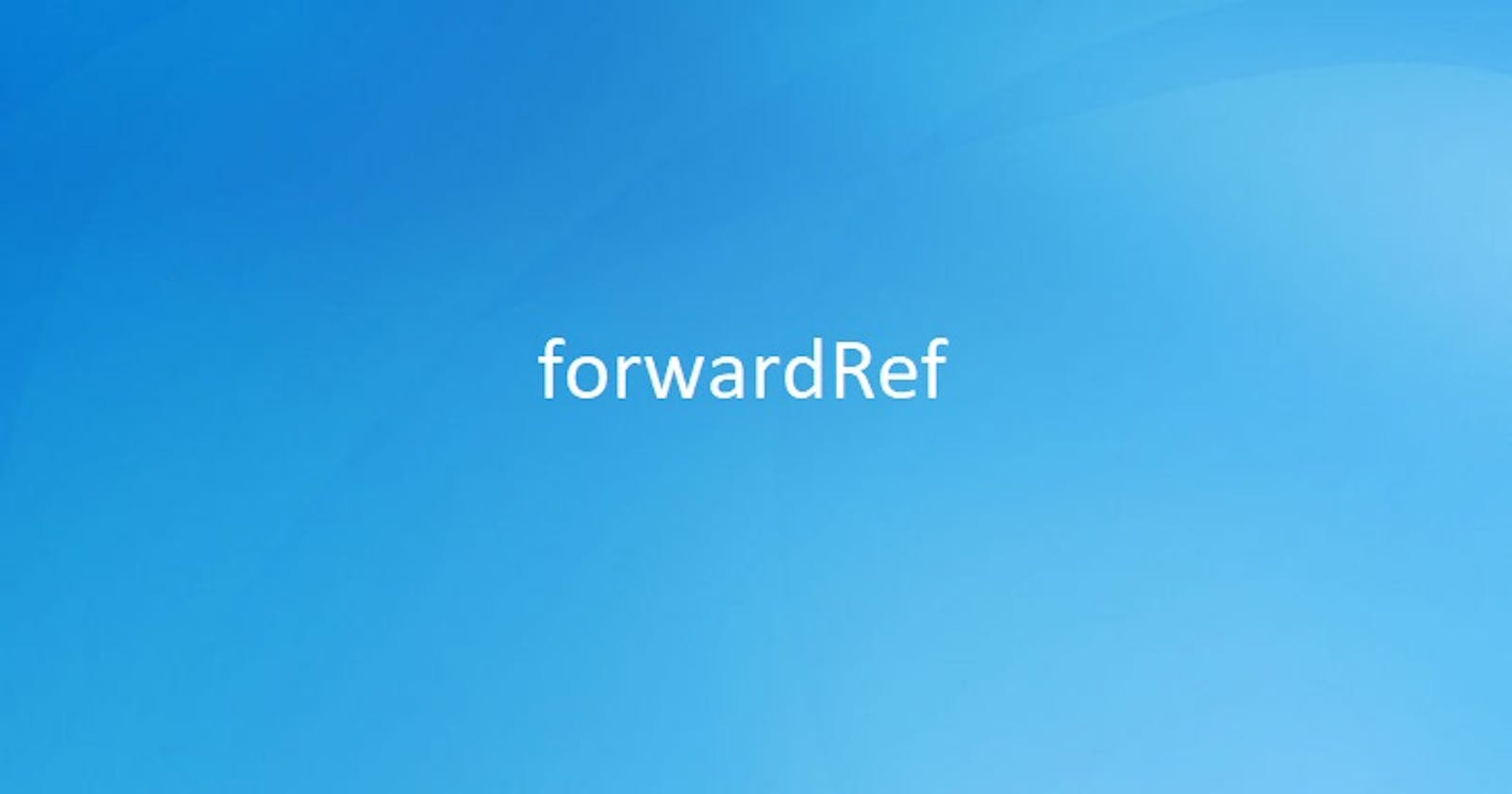 forwardRef