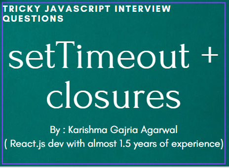 setTimeOut + closures