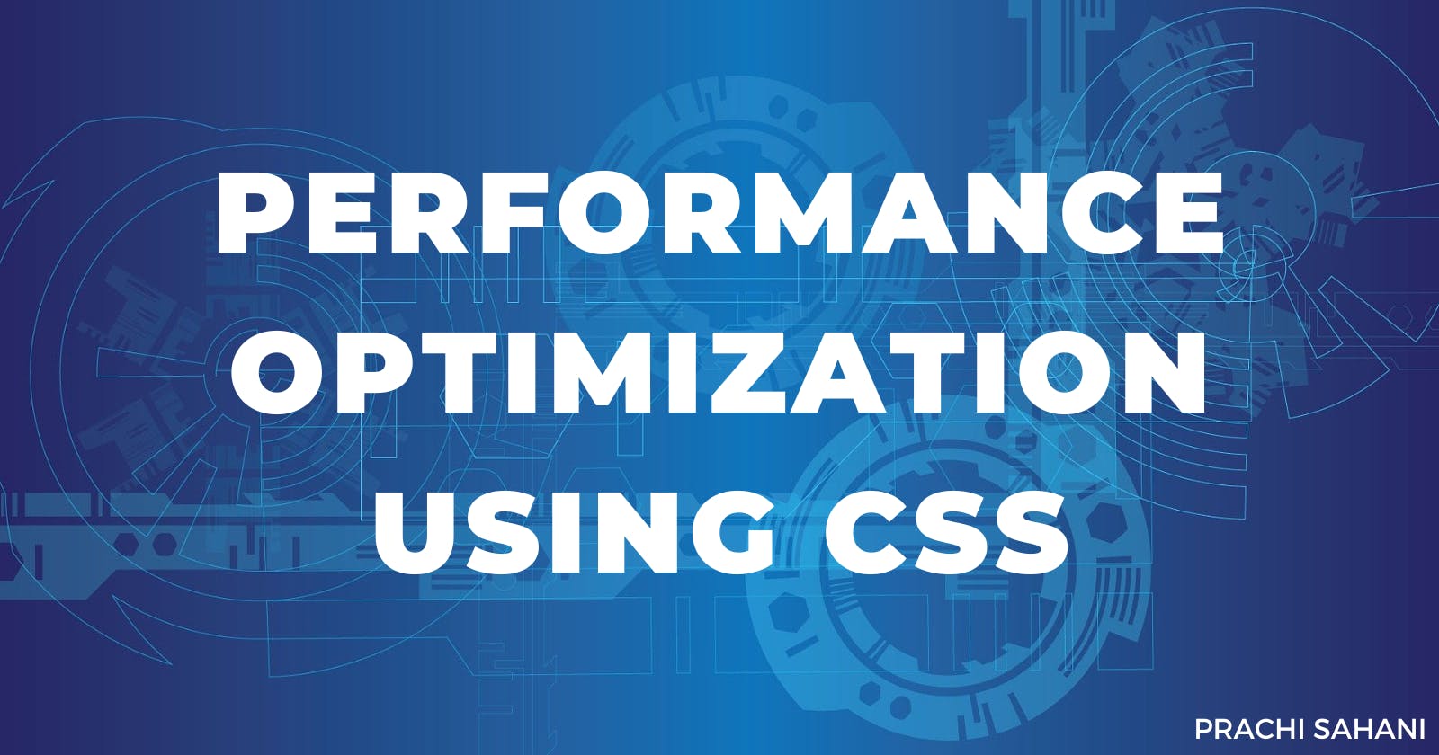 Performance Optimization Using Css