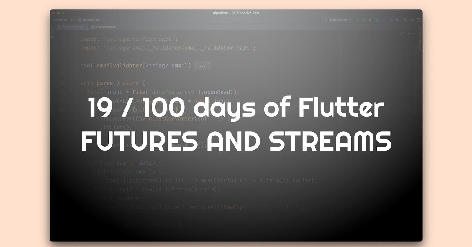 📱 19 / 100 Days Of Flutter, Kate's edition — Futures & Streams