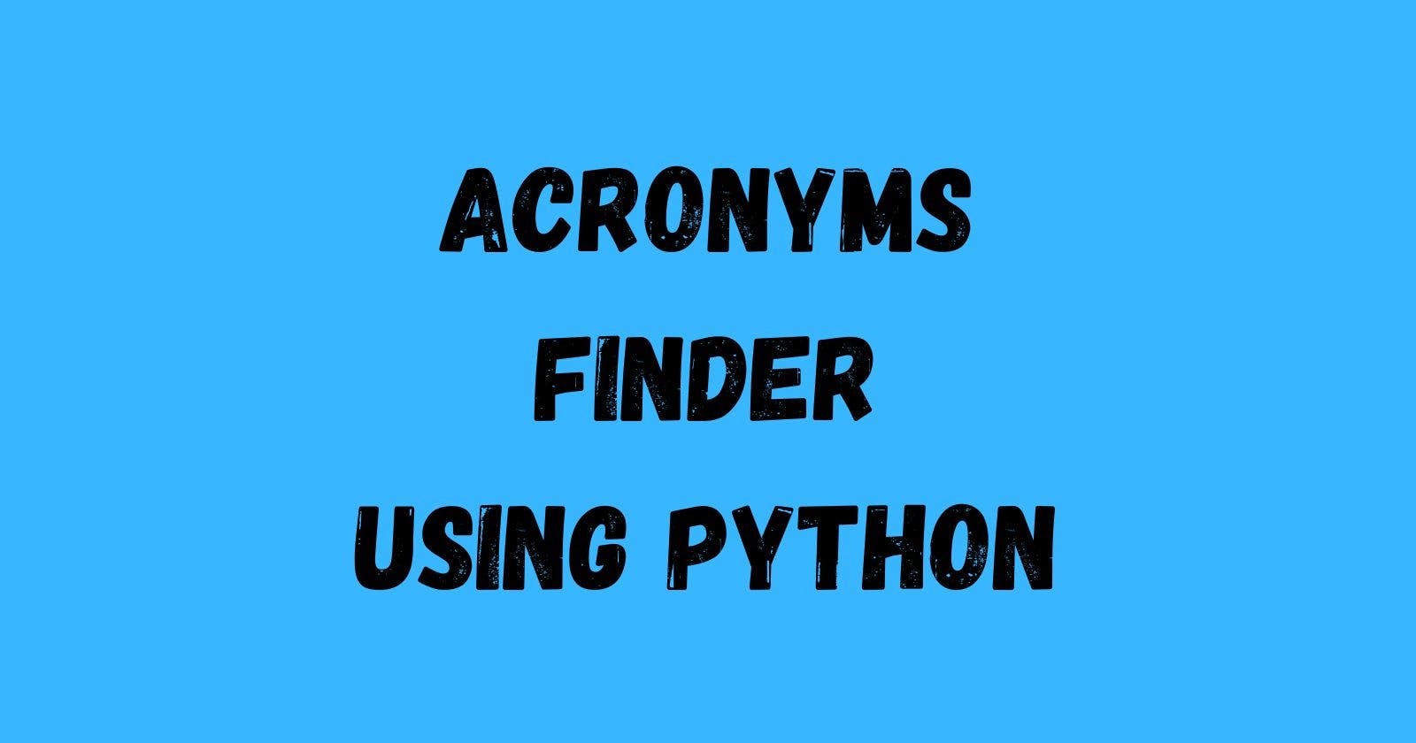 Simple Acronyms Finder Using Regular Expressions